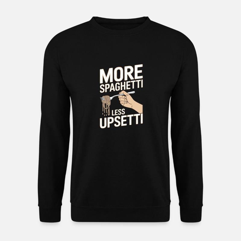 More Spaghetti Less Upsetti - Unisex Pullover - Schwarz