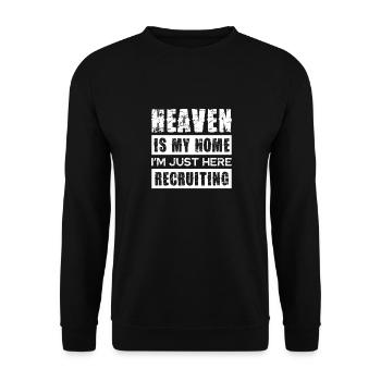 Heaven Is My Home I'm Just Here Recruiting - Unisex Sweatshirt - black - Front - Alina (178cm) & Michal (187cm)
