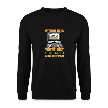 Statisticien Sans données, vous n’êtes qu’un analyste de données - Sweat-shirt Unisexe - noir - Devant - Alina (178cm) & Michal (187cm)