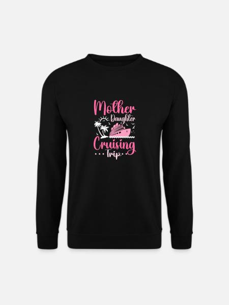 Mother Daughter Cruise Vacation Adventure - Unisex Sweatshirt - black