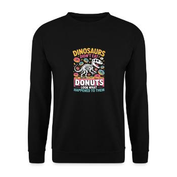 Dinosaurs Didn't Eat Donuts: Fun - Unisex Sweatshirt - black - Front - Alina (178cm) & Michal (187cm)