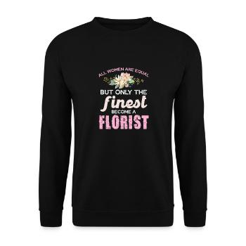 Not all women are florists flowers - Unisex Sweatshirt - black - Front - Alina (178cm) & Michal (187cm)