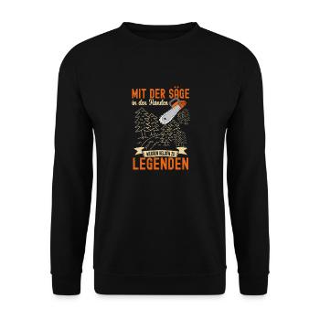 Mit Der Säge In Den Händen Werden Helden Legenden - Unisex Pullover - Schwarz - Vorne - Alina (178cm) & Michal (187cm)