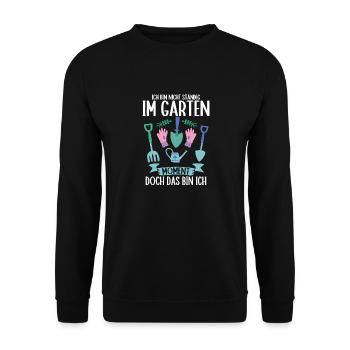 Ich Bin Nicht Ständig Im Garten Gärtner Gärtnerin - Unisex Pullover - Schwarz - Vorne - Alina (178cm) & Michal (187cm)