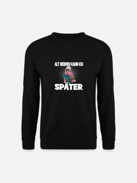 Alt Werden Kann Ich Später Modebewusste Oma - Unisex Pullover - Schwarz