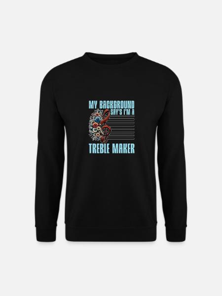 Music Teacher My Background Say's I'm Educator - Unisex Pullover - Schwarz