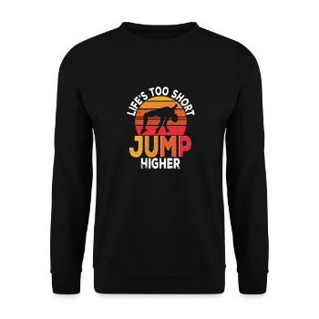 Saut en hauteur La vie est trop courte Sautez plus haut - Sweat-shirt Unisexe - noir - Devant - Alina (178cm) & Michal (187cm)