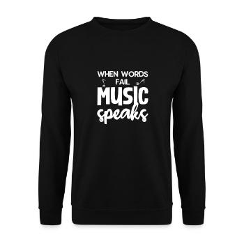 Wenn Die Worte Versagen, Spricht Die Musik - Unisex Pullover - Schwarz - Vorne - Alina (178cm) & Michal (187cm)