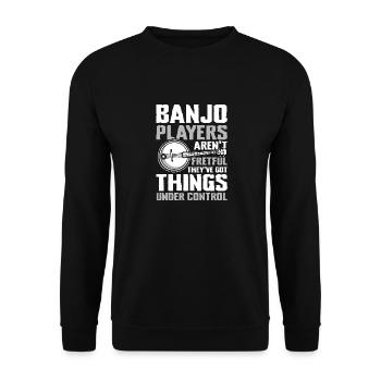 Banjo-Spieler Haben Alles Unter Kontrolle Musik - Unisex Pullover - Schwarz - Vorne - Alina (178cm) & Michal (187cm)