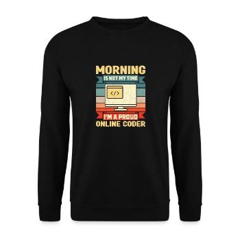 Online Coder Morning Is Not My Time Programmer - Unisex Pullover - Schwarz - Vorne - Alina (178cm) & Michal (187cm)