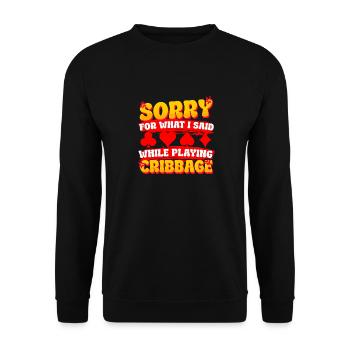 Sorry For What I Said While Playing Cribbage - Unisex Pullover - Schwarz - Vorne - Alina (178cm) & Michal (187cm)