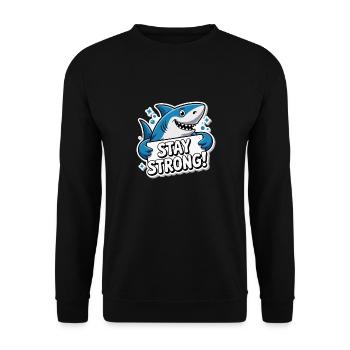 SHARK, STAY STRONG - Unisex Sweatshirt - black - Front - Alina (178cm) & Michal (187cm)