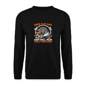 He doesn't do anything Woodcutter Forester - Unisex Sweatshirt - black - Front - Alina (178cm) & Michal (187cm)