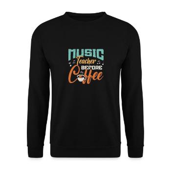 Music Teacher Before Coffee Composer Coffee Lover - Unisex Sweatshirt - black - Front - Alina (178cm) & Michal (187cm)