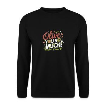 Olive You So Much Funny Graphic With Heartfelt - Unisex Sweatshirt - black - Front - Alina (178cm) & Michal (187cm)