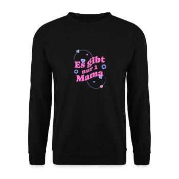 Es gibt nur eine Mama - Unisex Pullover - Schwarz - Vorne - Alina (178cm) & Michal (187cm)