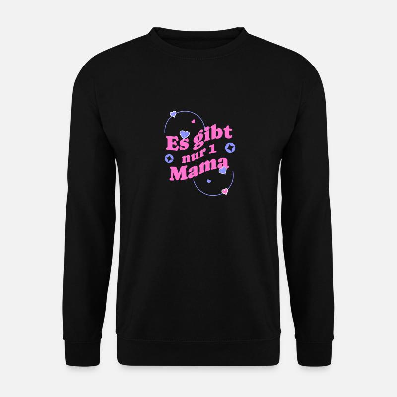 There's only one mom - Unisex Sweatshirt - black