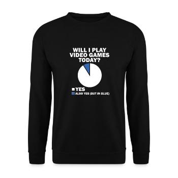 Will I Play Video Games Today Yes - Unisex Sweatshirt - black - Front - Alina (178cm) & Michal (187cm)