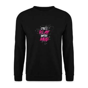 Still play with mud Schlammlauf Mud Run Muddy Race - Unisex Sweatshirt - black - Front - Alina (178cm) & Michal (187cm)