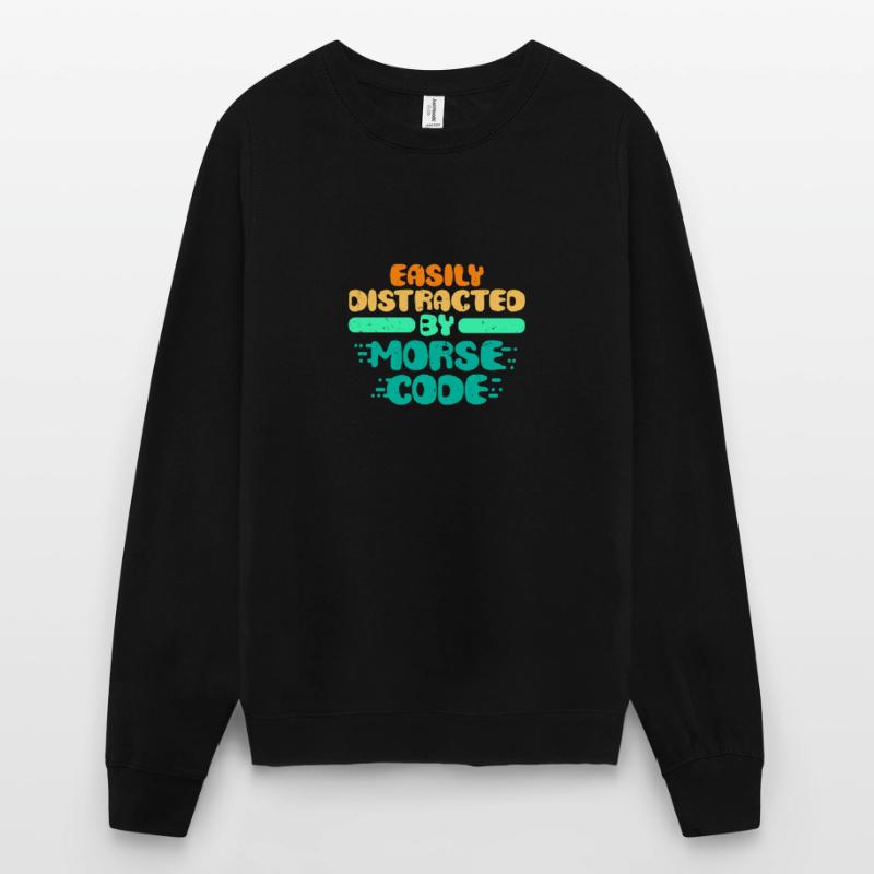 Morsecode Easily Distracted By Morse Code Unisex Pullover