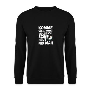 Come what WANT I SHEEP today nothing MÄH - Unisex Sweatshirt - black - Front - Alina (178cm) & Michal (187cm)