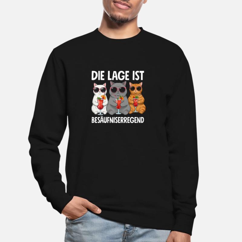 Die Lage Ist Besäufniserregend Unisex Pullover