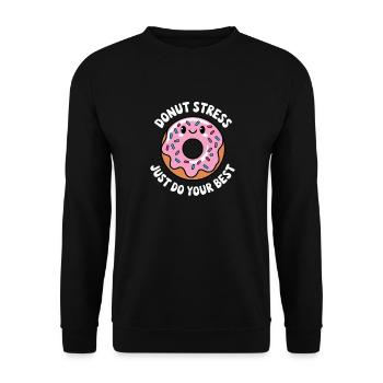 Donut Stress Just Do Your Best - Unisex Pullover - Schwarz - Vorne - Alina (178cm) & Michal (187cm)