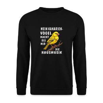 MEIN KANARIENVOGEL MACHT DIE HAUSMUSIK - Unisex Pullover - Schwarz - Vorne - Alina (178cm) & Michal (187cm)