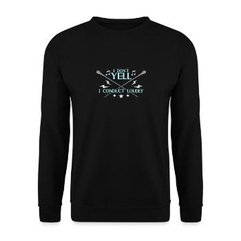 Music Director I Don't Yell I Conduct Band Teacher - Unisex Sweatshirt - black - Front - Alina (178cm) & Michal (187cm)