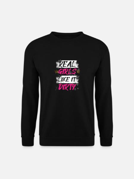 Real girls like it dirty Schlammlauf Mud Run Muddy - Unisex Pullover - Schwarz