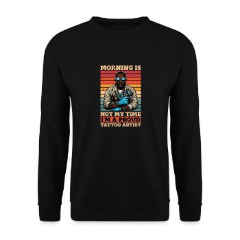 Tattoo Artist Morning Is Not My Time I'm Tattooer - Unisex Pullover - Schwarz - Vorne - Alina (178cm) & Michal (187cm)