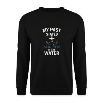 Getauft: Meine Vergangenheit Blieb Im Wasser - Unisex Pullover - Schwarz - Vorne - Alina (178cm) & Michal (187cm)