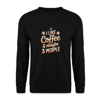Funny Coffee Saying Sarcasm Coffee - Unisex Sweatshirt - black - Front - Alina (178cm) & Michal (187cm)