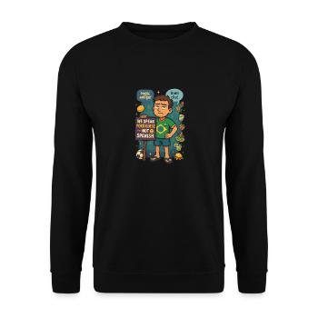 Brazilians speak portuguese not spanish - Unisex Sweatshirt - black - Front - Alina (178cm) & Michal (187cm)