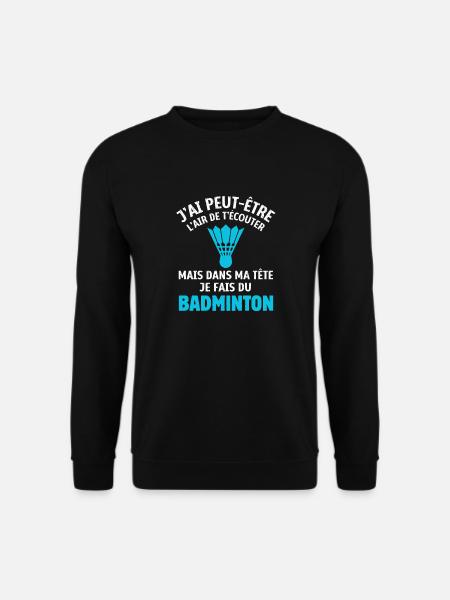 joueur de badminton humour cadeau badminton - Sweat-shirt Unisexe - noir