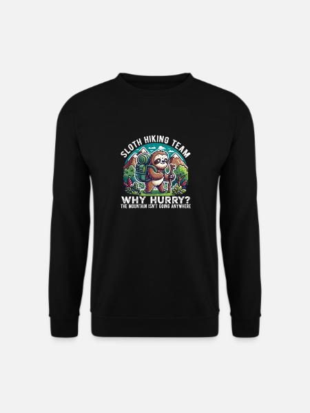 Faultier Wanderteam – Warum sich beeilen - Unisex Pullover - Schwarz