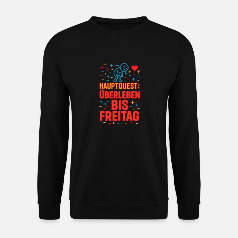 Hauptquest: Überleben bis Freitag - Unisex Pullover - Schwarz