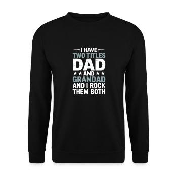 Stolzer Vater und Opa Spruch Großvater - Unisex Pullover - Schwarz - Vorne - Alina (178cm) & Michal (187cm)