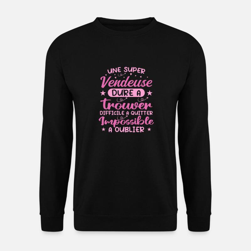 Une Super Vendeuse - Cadeau vendeuse - Sweat-shirt Unisexe - noir