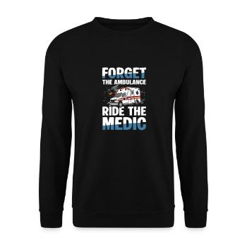 Vergiss Die Ambulanz Fahre Den Sanitäter - Unisex Pullover - Schwarz - Vorne - Alina (178cm) & Michal (187cm)