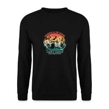 Heaven Is My Home I m Just Here Recruiting - Unisex Sweatshirt - black - Front - Alina (178cm) & Michal (187cm)