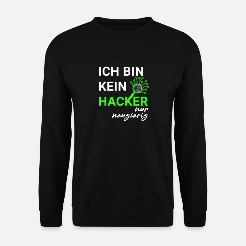 Ich bin kein Hacker – nur neugierig - Unisex Pullover - Schwarz