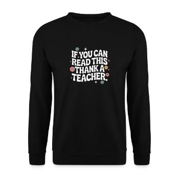 If You Can Read This Thank A Teacher School Cute - Unisex Sweatshirt - black - Front - Alina (178cm) & Michal (187cm)