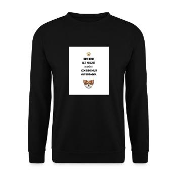 Mein Hund ist nicht verwöhnt – Hunde Shirt witzig - Unisex Pullover - Schwarz - Vorne - Alina (178cm) & Michal (187cm)