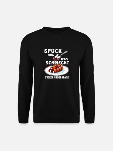 ZUCKER SPUCK AUS WAS SCHMECKT - Unisex Pullover - Schwarz
