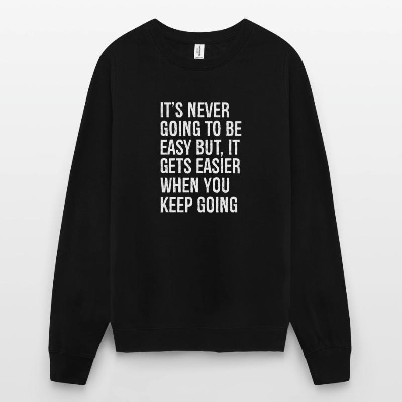 Es wird nie einfach sein, aber es wird einfacher Unisex Pullover