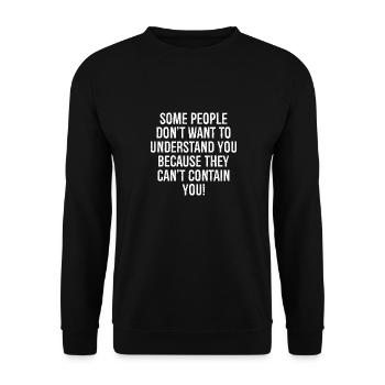 Certaines personnes ne veulent pas vous comprendre parce que - Sweat-shirt Unisexe - noir - Devant - Alina (178cm) & Michal (187cm)