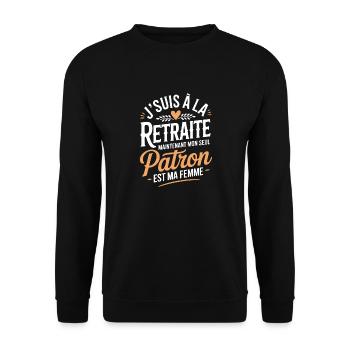 Retraité humour 2025 – Mon Patron c’est ma femme - Sweat-shirt Unisexe - noir - Devant - Alina (178cm) & Michal (187cm)