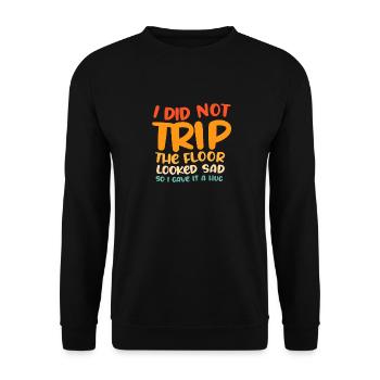 Ich bin nicht gestolpert, der Boden sah traurig aus - Unisex Pullover - Schwarz - Vorne - Alina (178cm) & Michal (187cm)