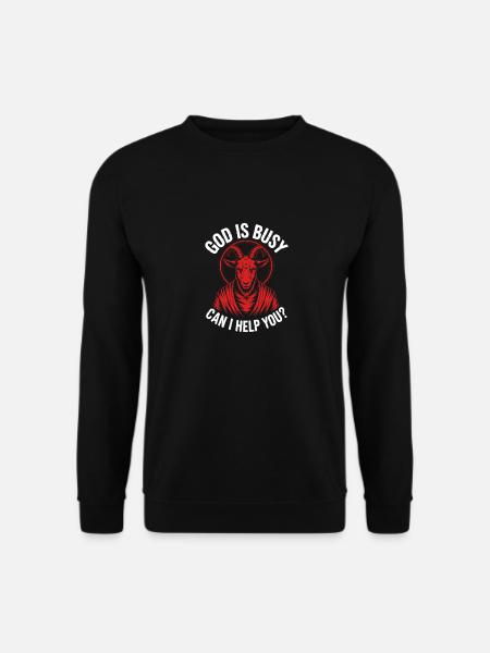 Dieu est occupé ! Athéisme Satanisme - Sweat-shirt Unisexe - noir